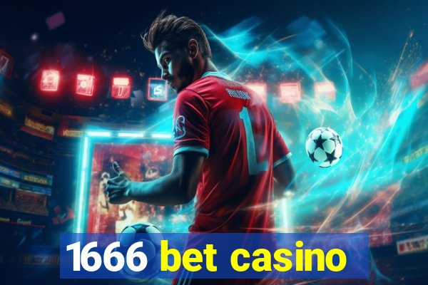 1666 bet casino